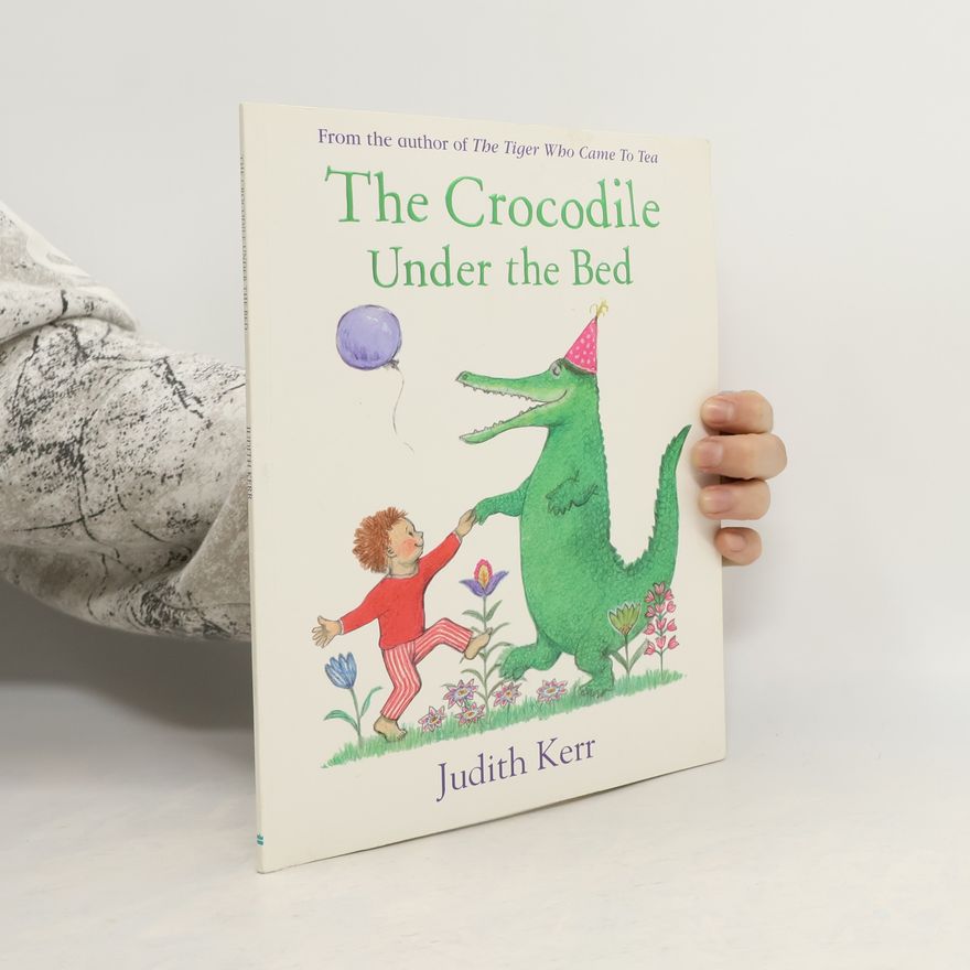 Judith Kerr The Crocodile Under the Bed