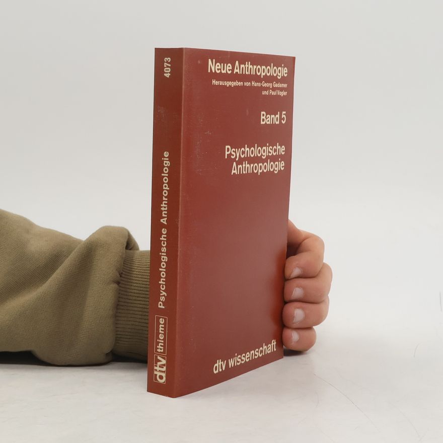 Paul Vogler Neue Anthropologie. Band 5. Psychologische Anthropologie