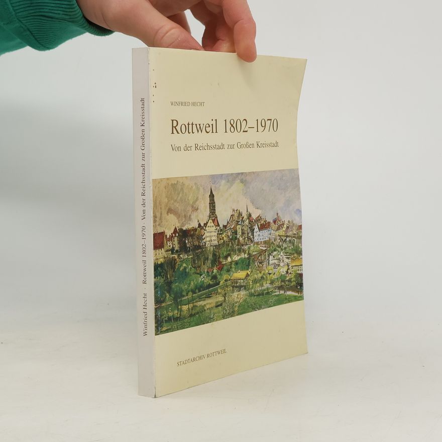 Winfried Hecht Rottweil 1802 - 1970