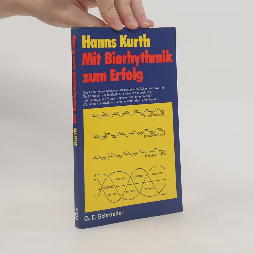 Hanns Kurth Mit Biorhythmik zum Erfolg