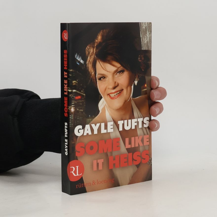 Gayle Tufts Some like it heiss