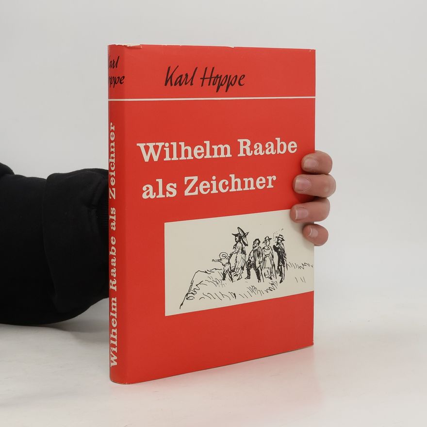 Karl Hoppe Wilhelm Raabe als Zeichner