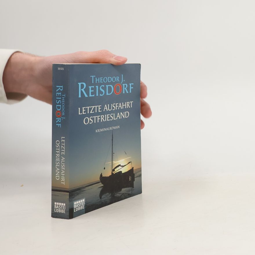 Theodor J. Reisdorf Letzte Ausfahrt Ostfriesland