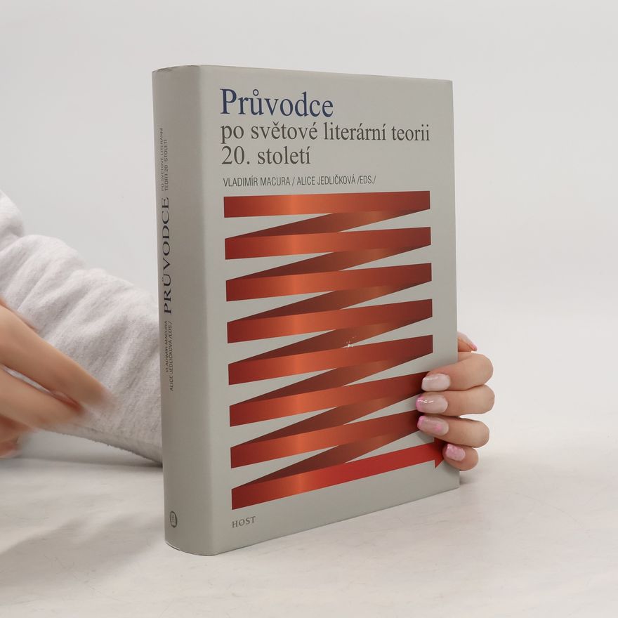 Alice Jedličková Průvodce po světové literární teorii 20. století