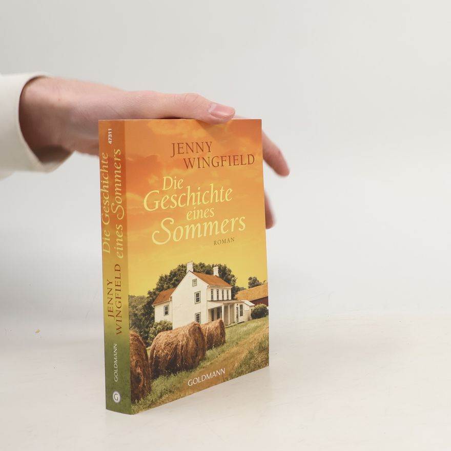 Jenny Wingfield Die Geschichte eines Sommers. Roman