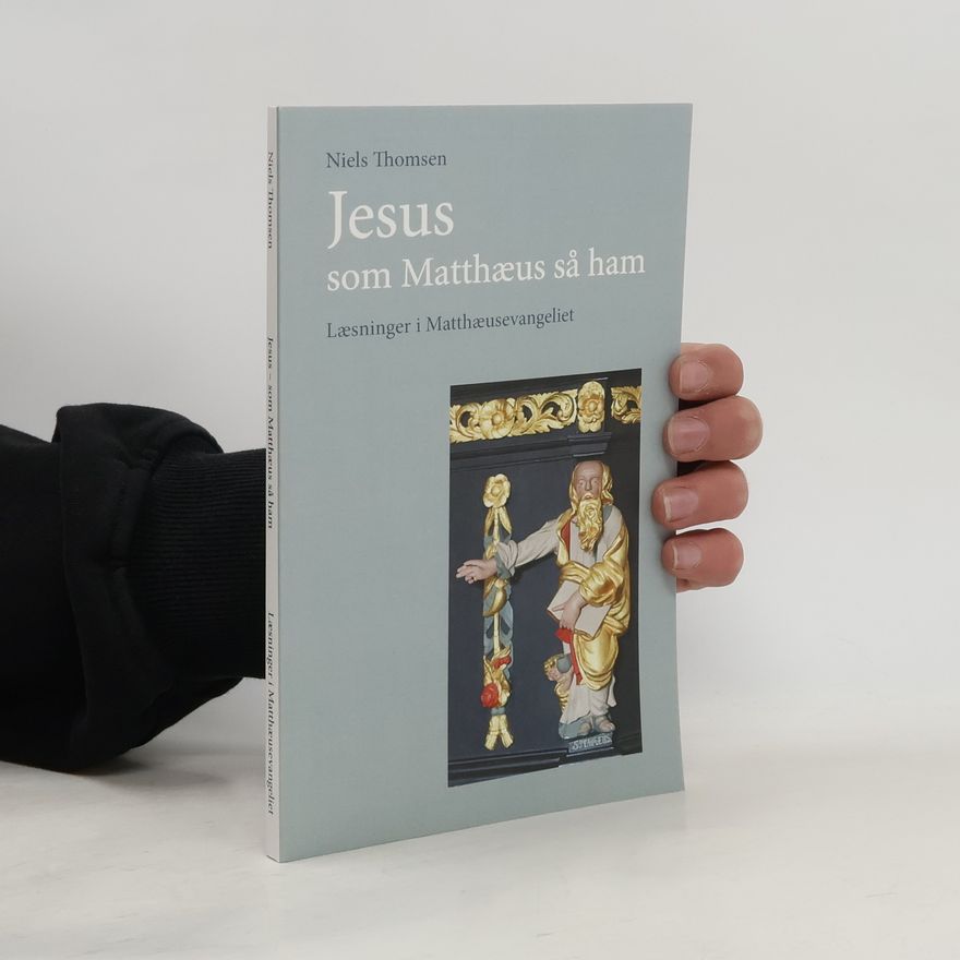 Niels Thomsen Jesus - som Matthæus så ham