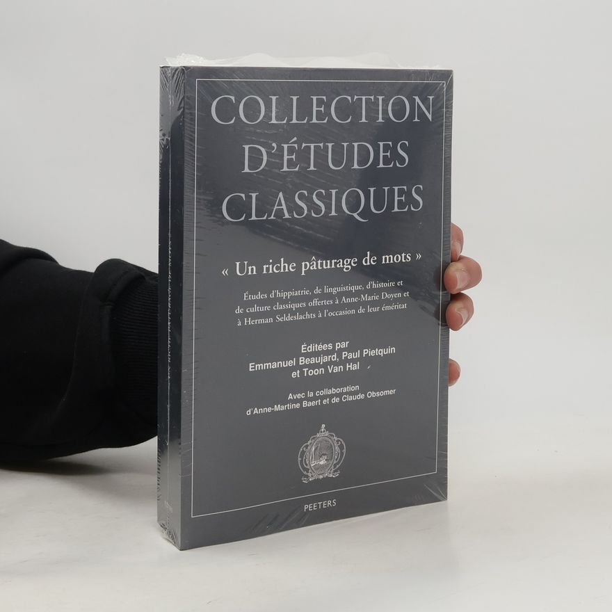Anne-Martine Baert Collection d'études classiques - 33: Un riche pâturage de mots