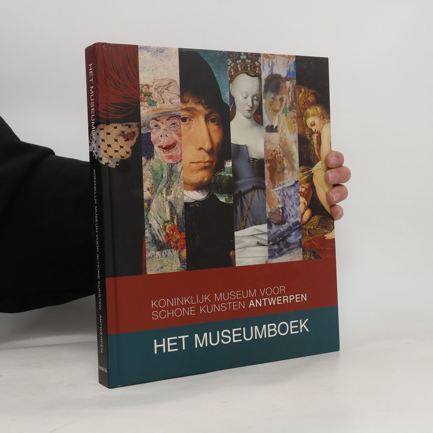 Koninklijk Museum voor Schone Kunsten Antwerpen Koninklijk Museum voor Schone Kunsten Antwerpen: Het museumboek