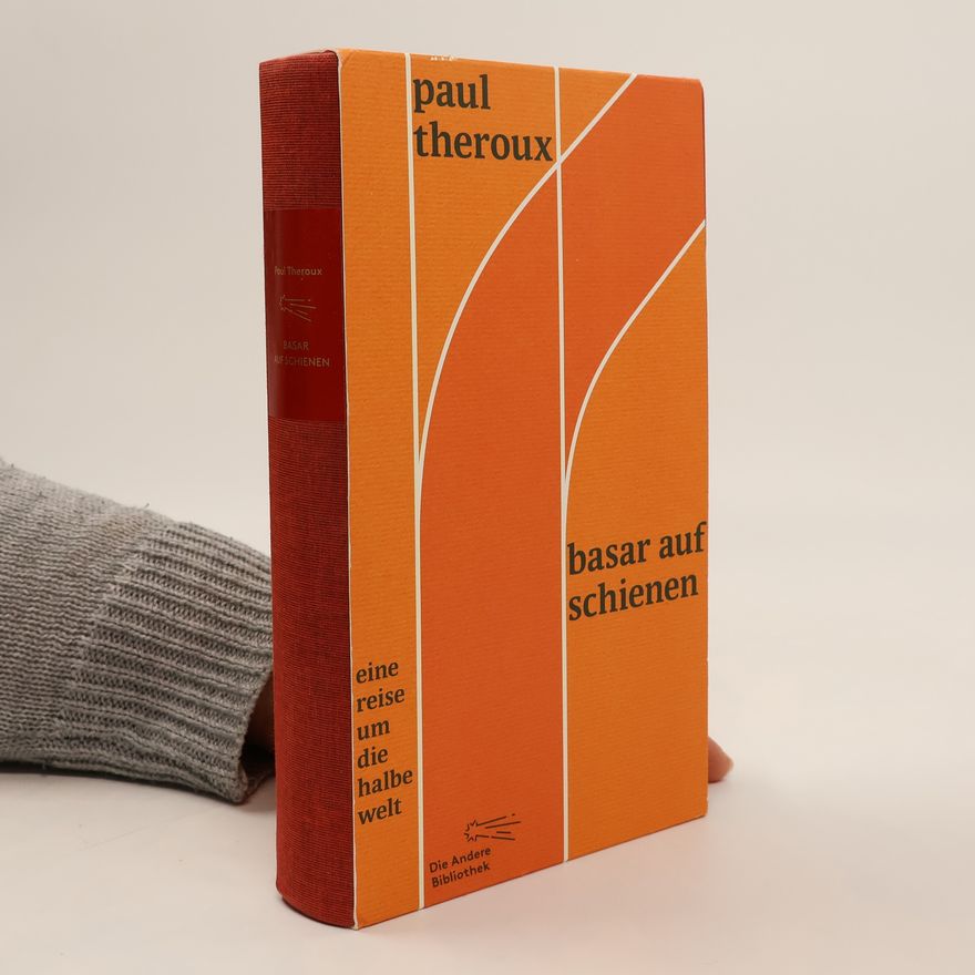 Paul Theroux Basar auf Schienen