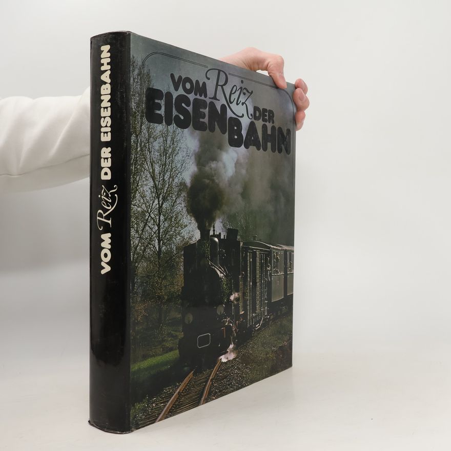 Various authors Vom Reiz der Eisenbahn