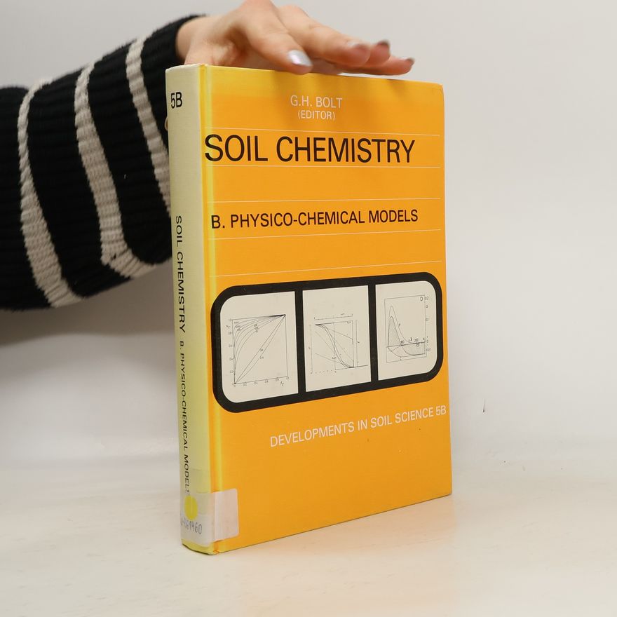 G.H. Bolt Developments in Soil Science - 5B: Soil Chemistry