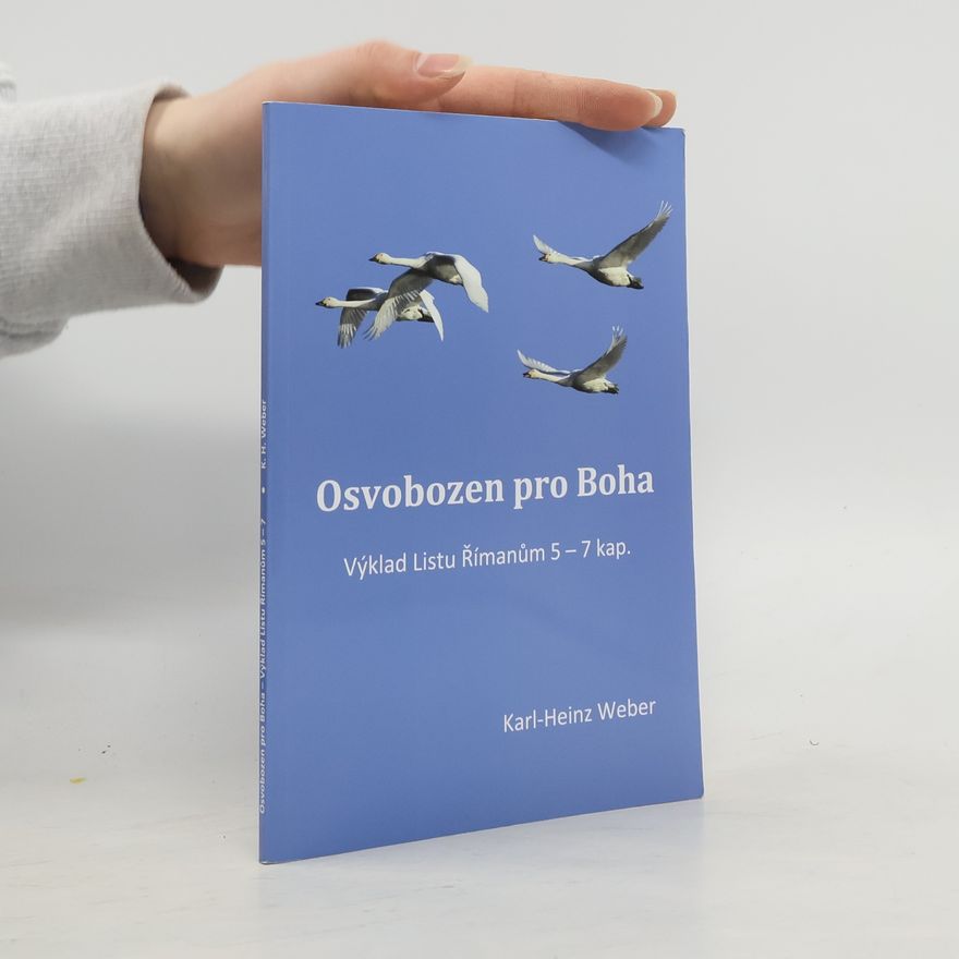 Karl Heinz Weber Osvobozen pro Boha