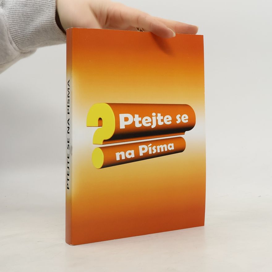 Kolektiv autorů Ptejte se na Písma