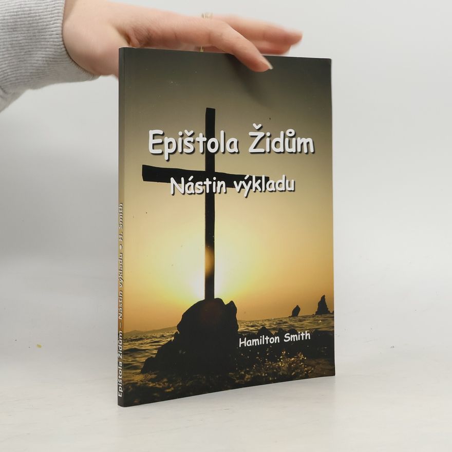 Hamilton Smith Epištola Židům. Nástin výkladu