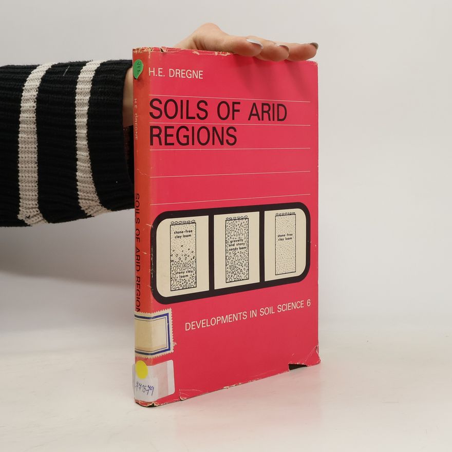 Harold E. Dregne Soils of Arid Regions