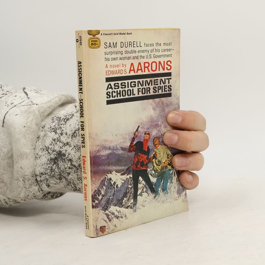 Edward S. Aarons Assignment: School for Spies