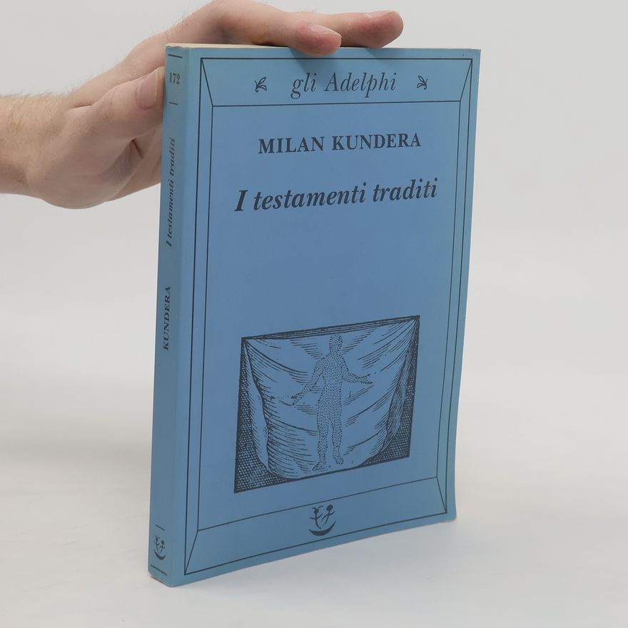 Milan Kundera I testamenti traditi