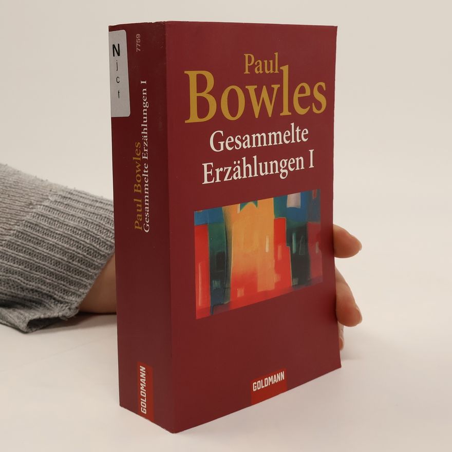 Paul Bowles Gesammelte Erzählungen