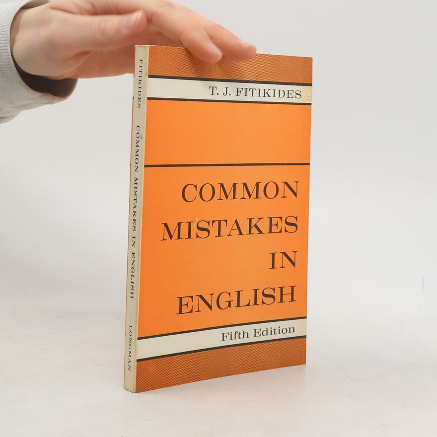 T. J. Timothy J. Fitikides Common Mistakes in English