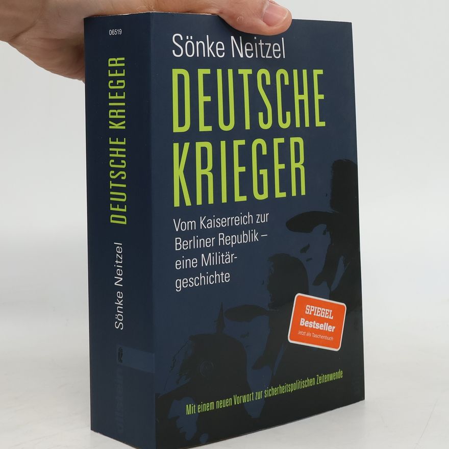 Sönke Neitzel Deutsche Krieger