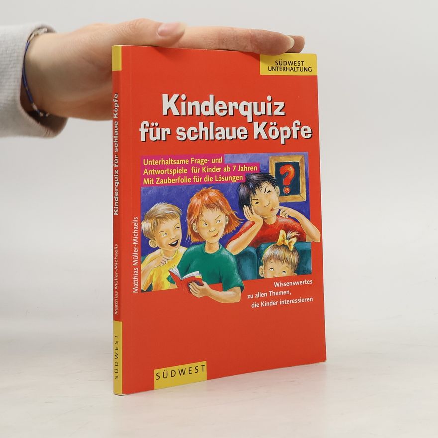 Matthias Müller-Michaelis Kinderquiz für schlaue Köpfe