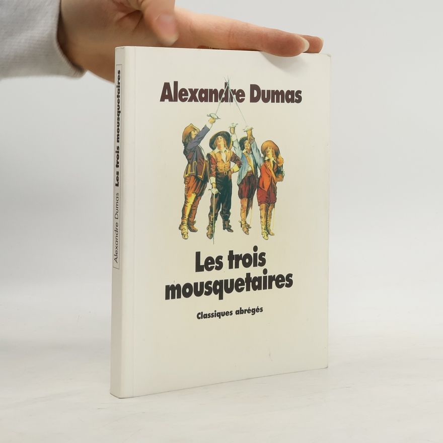 Alexandre Dumas Les trois mousquetaires