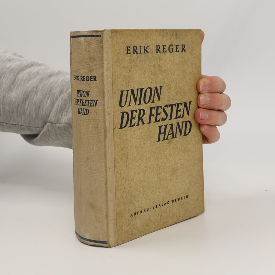 Erik Reger Union der festen Hand