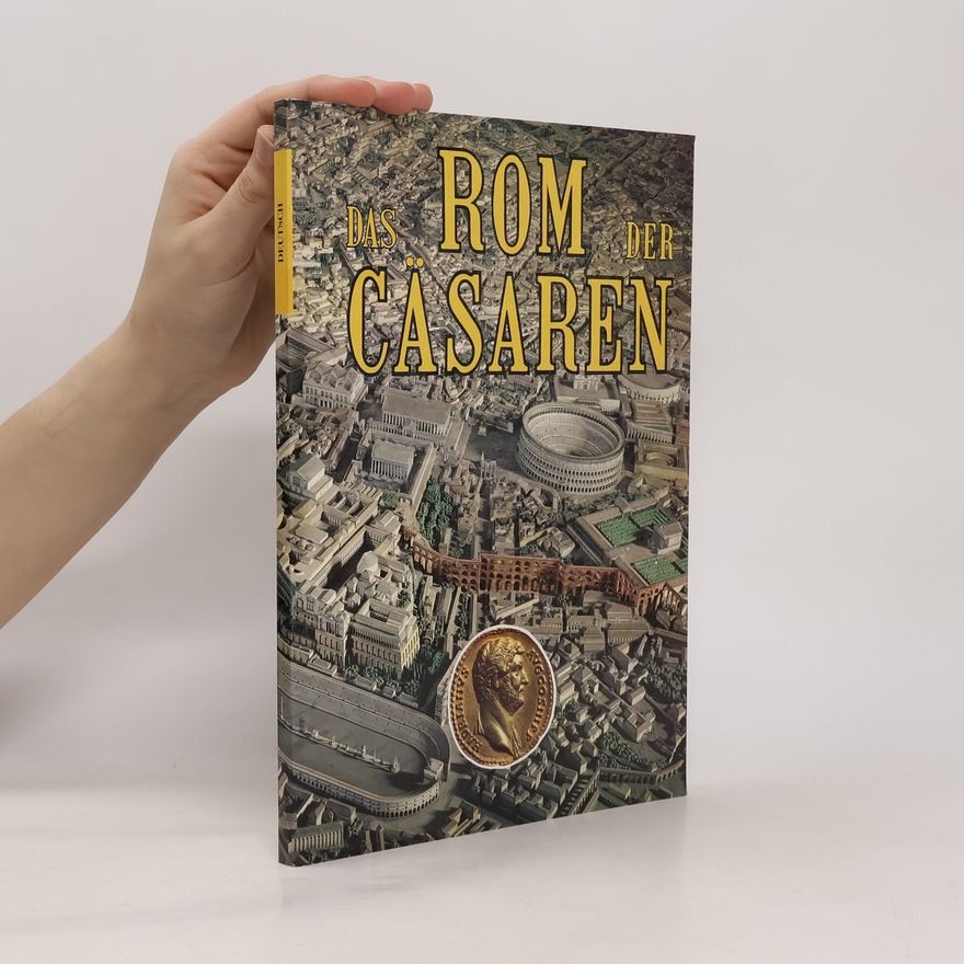 Leonardo B. Dal Maso Das Rom der Cäsaren
