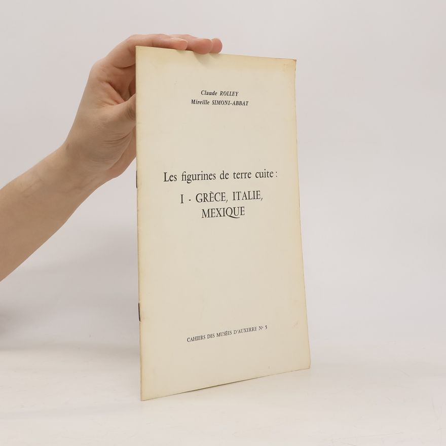 Mireille Simoni-Abbat Les figurines de terre cuite I.