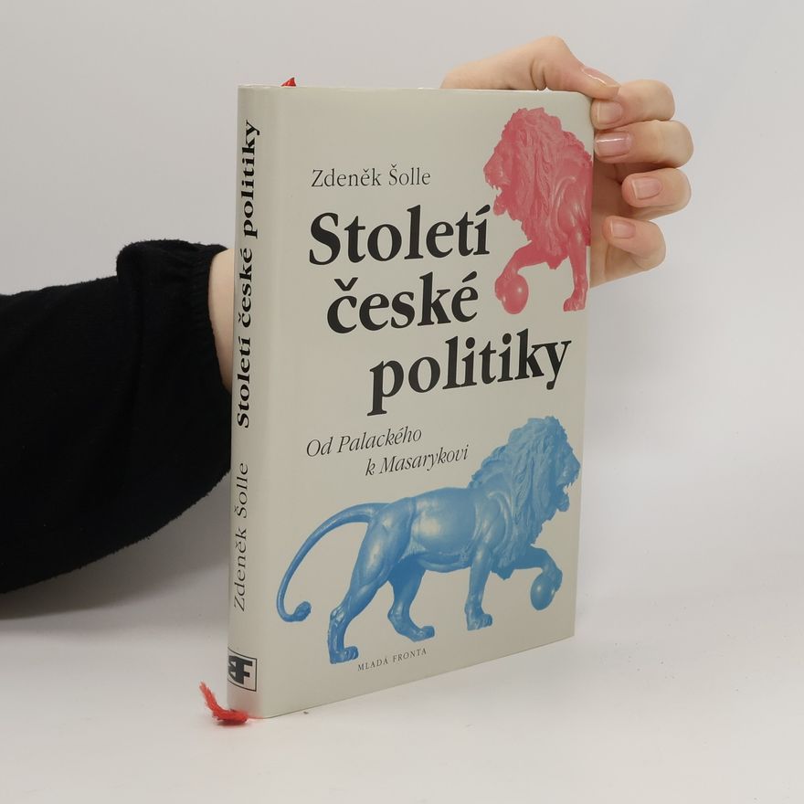 Zdeněk Šolle Století české politiky