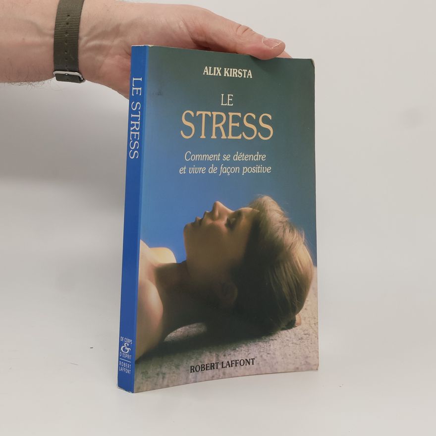 Alix Kirsta Le stress