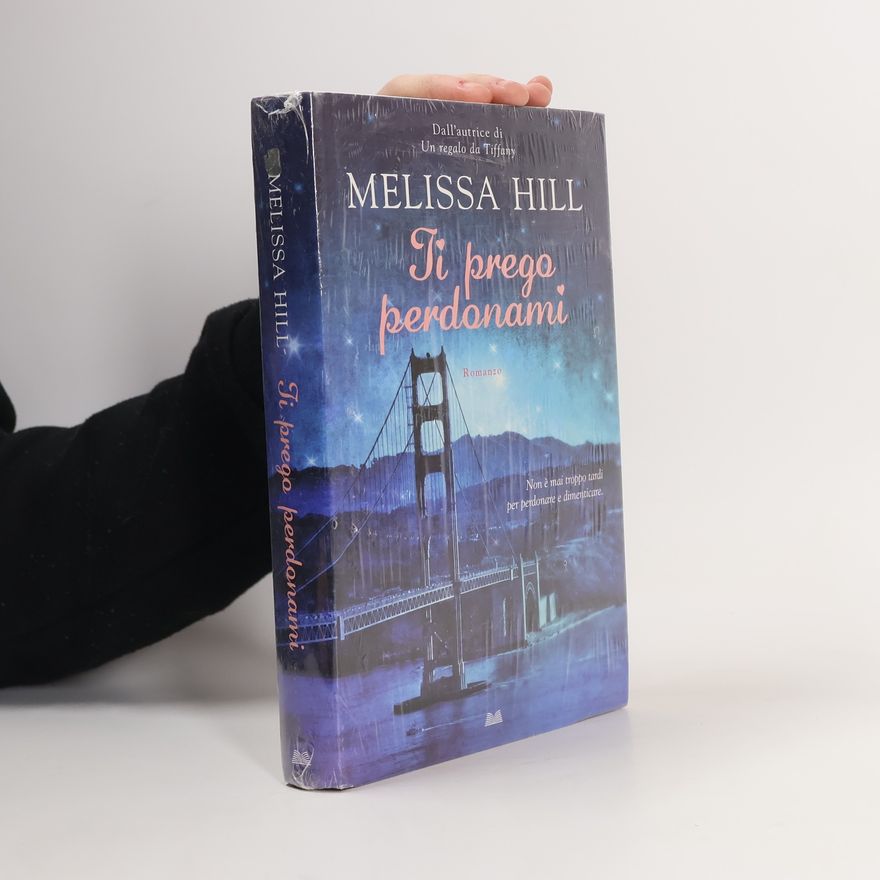 Melissa Hill Ti prego perdonami