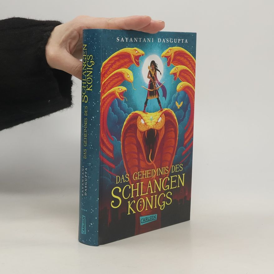 Sayantani DasGupta Das Geheimnis des Schlangenkönigs