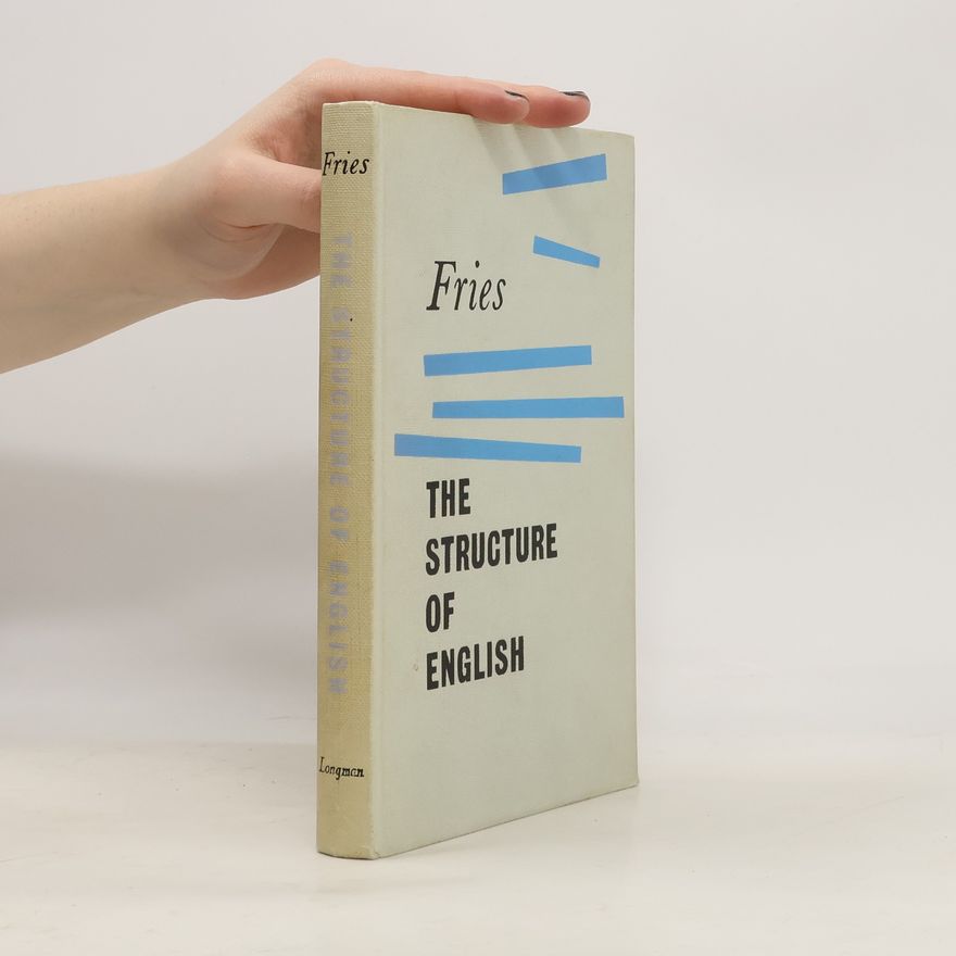 Charles Carpenter Fries The Structure of English