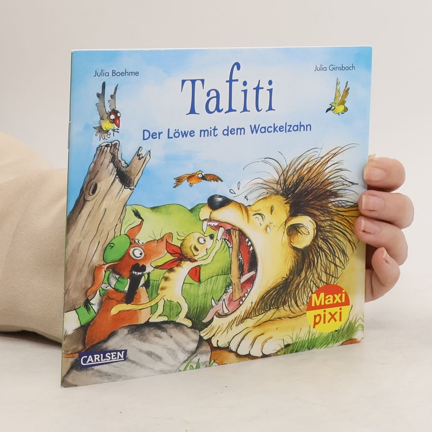 Julia Boehme Maxi Pixi 383: Tafiti: Der Löwe mit dem Wackelzahn