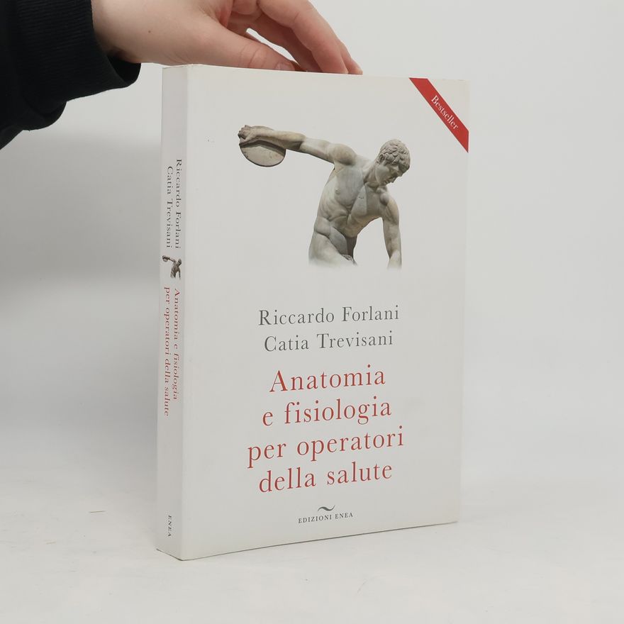 Riccardo Forlani Anatomia e fisiologia per operatori della salute