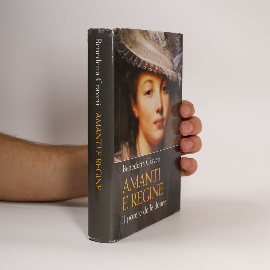 Benedetta Craveri Amanti e regine