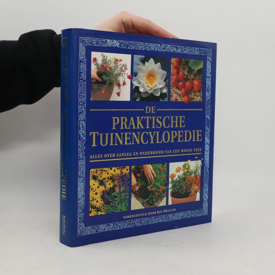 Sue Phillips De Praktische Tuinenencyclopedie