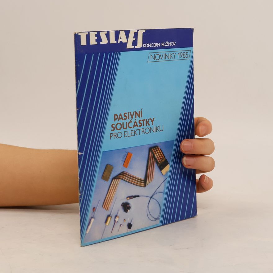 Autorenkollektiv Pasivní součástky pro elektroniku