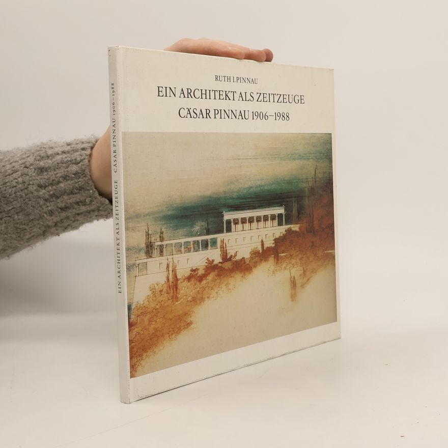 Ruth Irmgard Pinnau Ein Architekt als Zeitzeuge