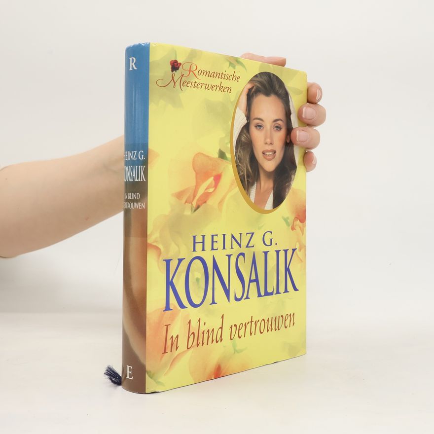 Heinz Günther Konsalik In blind vertrouwen
