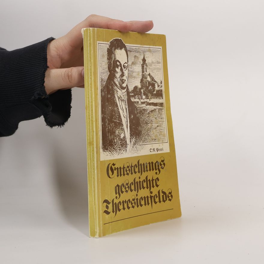 C. A. Petri Entstehungs geschichte Theresienfelds
