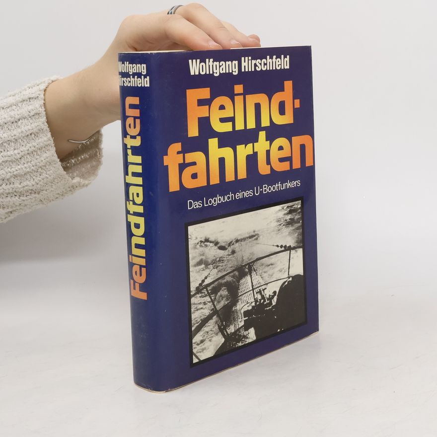 Wolfgang Hirschfeld Feindfahrten