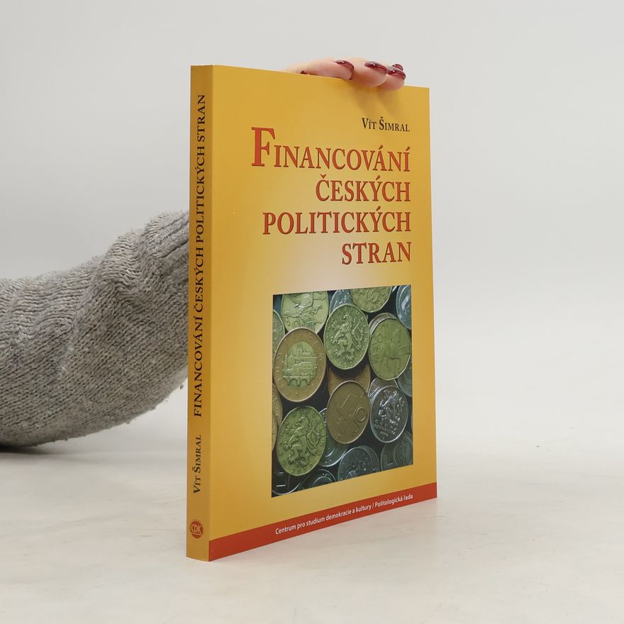 Vít Šimral Financování českých politických stran
