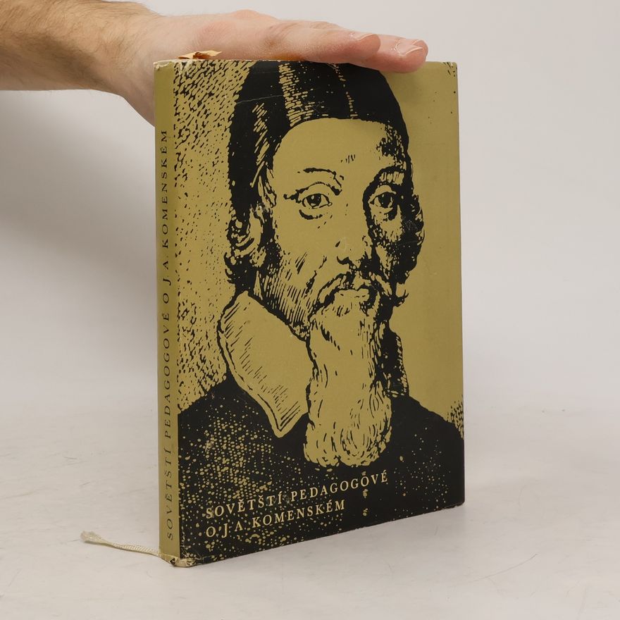 Autorenkollektiv Sovětští pedagogové o J. A. Komenském