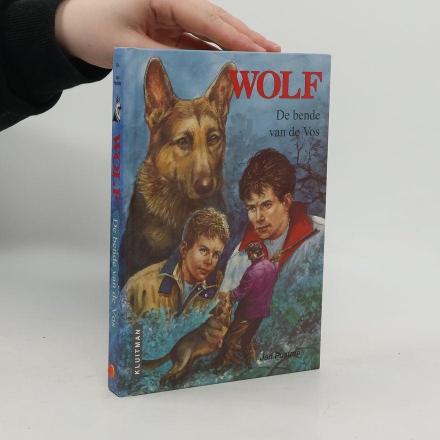 Jan Postma Wolf. De bende van de vos