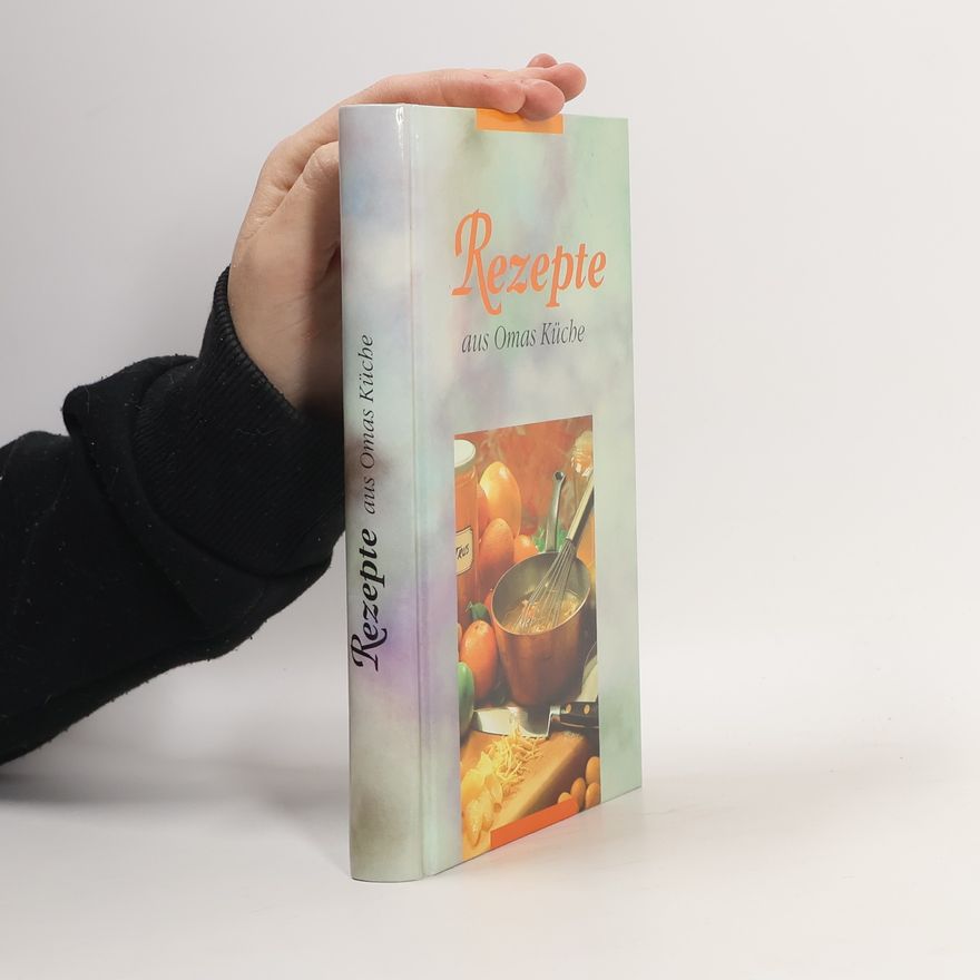 Autorenkollektiv Rezepte aus Omas Küche