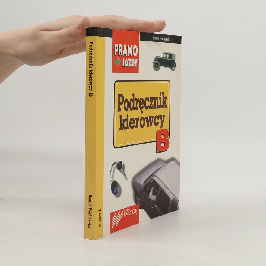 Henryk Próchniewicz Podręcznik kierowcy B - Wydanie 8
