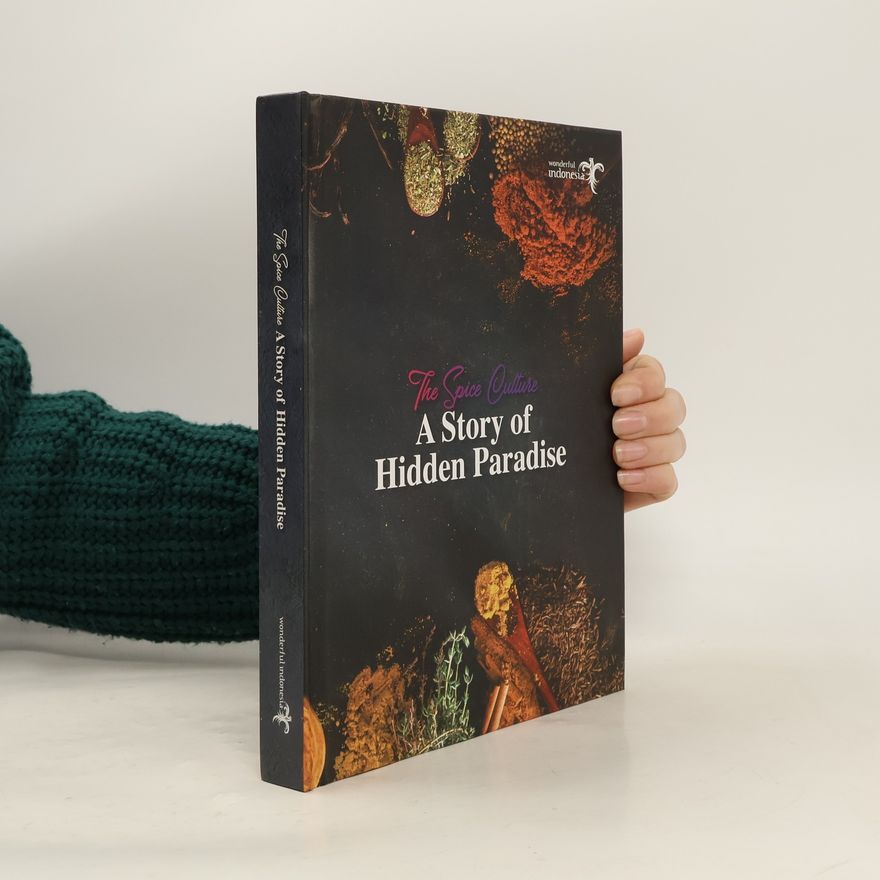 AA.VV. The Spice Culture. A Story of Hidden Paradise