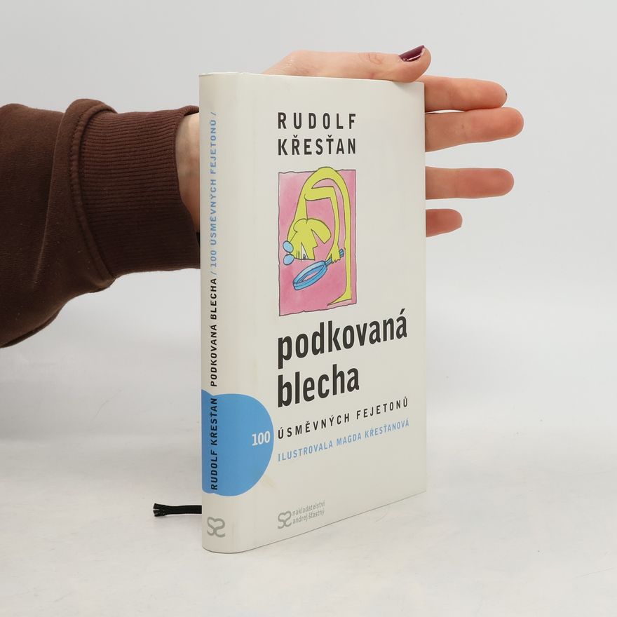 Rudolf Křesťan Podkovaná blecha : 100 úsměvných fejetonů